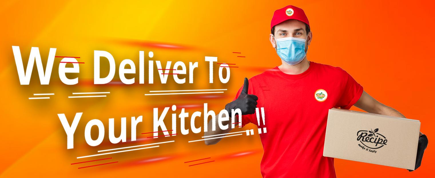 we deliver to your kitchen